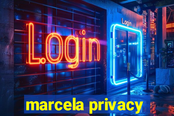 marcela privacy